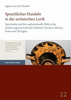 Sprachliches Handeln in der archaischen Lyrik (eBook, PDF) - Decken, Agnes von der