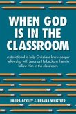 When God is in the Classroom (eBook, ePUB)