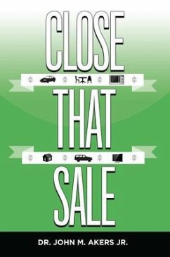 Close That Sale (eBook, ePUB) - Akers, John