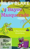 Bayou Masquerade (Miss Fortune World: Bayou Cozy Romantic Thrills, #8) (eBook, ePUB)