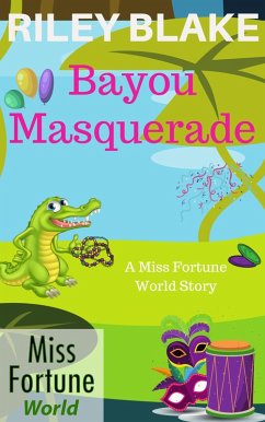 Bayou Masquerade (Miss Fortune World: Bayou Cozy Romantic Thrills, #8) (eBook, ePUB) - Blake, Riley