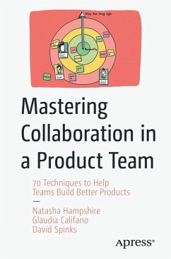Mastering Collaboration in a Product Team (eBook, PDF) - Hampshire, Natasha; Califano, Glaudia; Spinks, David