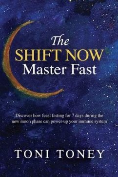 The SHIFT NOW Master Fast (eBook, ePUB) - Toney, Toni