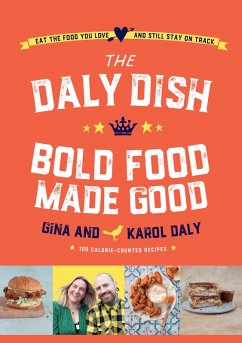 Cover The Daly Dish Bold Food Made Good (eBook, ePUB)