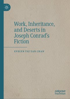 Work, Inheritance, and Deserts in Joseph Conrad’s Fiction (eBook, PDF) - Chan, Evelyn Tsz Yan