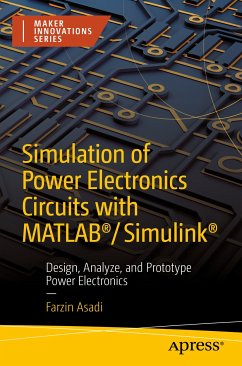 Simulation of Power Electronics Circuits with MATLAB®/Simulink® (eBook, PDF) - Asadi, Farzin