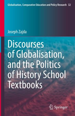 Discourses of Globalisation, and the Politics of History School Textbooks (eBook, PDF) - Zajda, Joseph