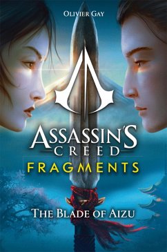 Assassin's Creed: Fragments - The Blade of Aizu (eBook, ePUB) - Gay, Olivier