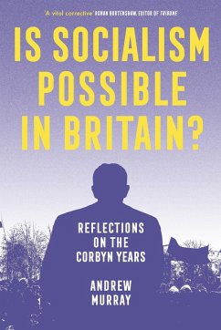 Is Socialism Possible in Britain? (eBook, ePUB) - Murray, Andrew