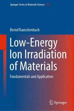 Low-Energy Ion Irradiation of Materials (eBook, PDF) - Rauschenbach, Bernd