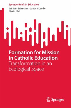 Formation for Mission in Catholic Education (eBook, PDF) - Sultmann, William; Lamb, Janeen; Hall, David