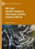 We Too! Gender Equity in Education and the Road to Title IX (eBook, PDF)