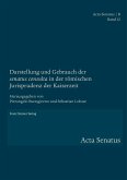Darstellung und Gebrauch der 'senatus consulta' in der römischen Jurisprudenz der Kaiserzeit (eBook, PDF)