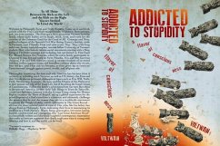 Addicted To Stupidity (eBook, ePUB) - Voltwain