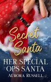 Her Special Ops Santa (eBook, ePUB)