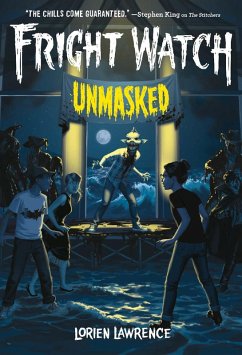 Unmasked (Fright Watch #3) (eBook, ePUB) - Lawrence, Lorien