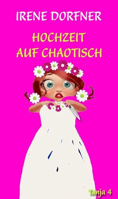 Cover Hochzeit auf chaotisch (eBook, ePUB)