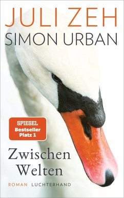 Zwischen Welten (eBook, ePUB) - Zeh, Juli; Urban, Simon