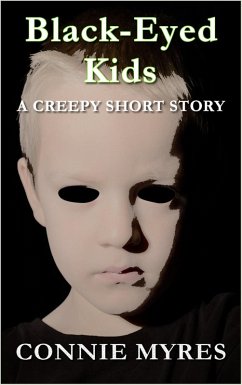 Cover Black-Eyed Kids: A Creepy Short Story (Spooky Shorts, #2) (eBook, ePUB)