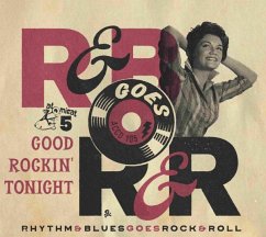 Rhythm & Blues Goes Rock & Roll 5-Good Rockin' T - Diverse