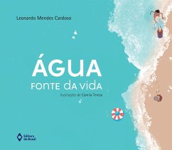 Água - fonte da vida (eBook, ePUB) - Cardoso, Leonardo Mendes