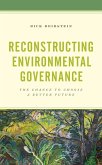 Reconstructing Environmental Governance (eBook, ePUB)