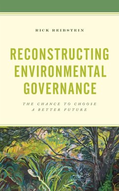 Reconstructing Environmental Governance (eBook, ePUB) - Reibstein, Rick
