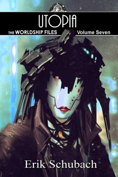 Worldship Files: Utopia (eBook, ePUB) - Schubach, Erik
