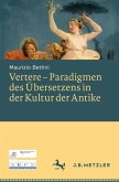 Vertere ¿ Paradigmen des Übersetzens in der Kultur der Antike