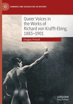 Queer Voices in the Works of Richard von Krafft-Ebing, 1883¿1901 - Pretsell, Douglas