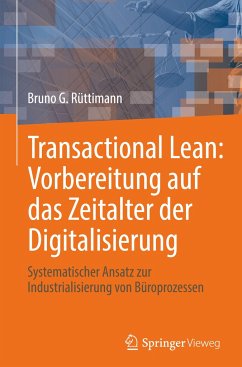 Transactional Lean: Vorbereitung auf das Zeitalter der Digitalisierung - Rüttimann, Bruno G.