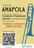 Trombone/Euphonium t.c. 2 of "Amapola" for Trombone or Euphonium Quartet (fixed-layout eBook, ePUB)