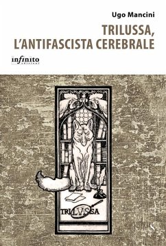 Cover Trilussa, l'antifascista cerebrale (eBook, ePUB)