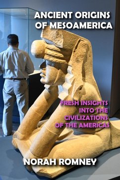 Ancient Origins of Mesoamerica (eBook, ePUB) - Romney, Norah