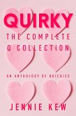 Quirky: The Complete Q Collection (The Q Collection, #9) (eBook, ePUB)