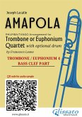 Trombone/Euphonium b.c. 4 of "Amapola" for Trombone or Euphonium Quartet (fixed-layout eBook, ePUB)