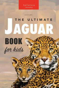 Jaguars: The Ultimate Jaguar Book for Kids (Animal Books for Kids, #1) (eBook, ePUB) - Kellett, Jenny