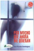 POR MUCHO QUE AHORA ME QUIERAN- TRILOGIA DE MARTA PRIMER LIBRO