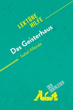 Das Geisterhaus von Isabel Allende (Lektürehilfe) - Torres Behar, Natalia; derQuerleser