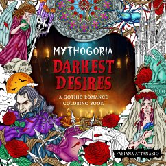 Mythogoria: Darkest Desires - Attanasio, Fabiana