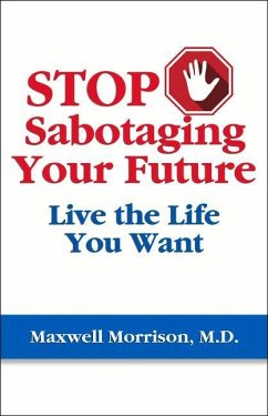 Stop Sabotaging Your Future - Morrison, Maxwell