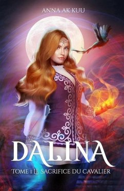 Dalina - Tome 1 Le Sacrifice du cavalier: Fantasy épique - Ak Kuu, Anna