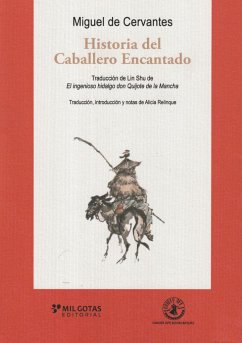 Historia del caballero encantado : El Quijote chino - Cervantes Saavedra, Miguel de; Shu, Lin