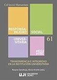 Transparencia e integridad en la institución universitaria : III Jornadas sobre Responsabilidad Social Universitaria : 29 y 30 de noviembre de 2018, Castellón