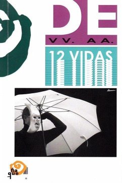 Doce vidas : textos teatrales creados desde y para la diferencia - Moreno Arenas, José