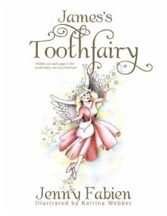 James's Toothfairy: Hidden on Each Page Is the Tooth Fairy, Can You Find Her? - Fabien, Jenny