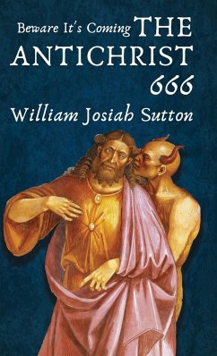 Beware It's Coming The Antichrist 666 Hardcover - Sutton, William