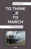 To Think or to March