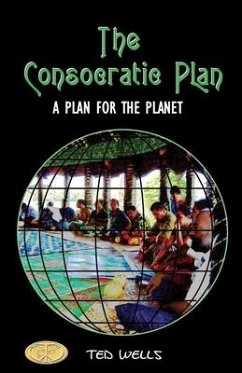 The Consocratic Plan: A Plan for the Planet - Wells, Ted