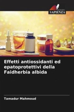 Effetti antiossidanti ed epatoprotettivi della Faidherbia albida - Mahmoud, Tamadur